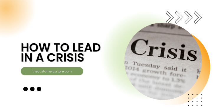 How to Lead in a Crisis