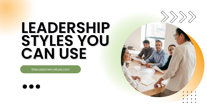 Leadership Styles You Can Use